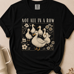 Not All In A Row T-shirt