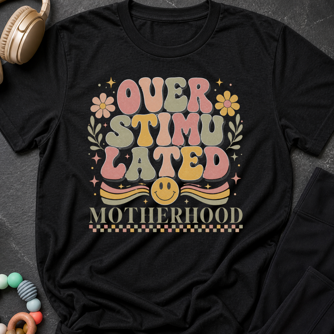 Overstimulated Motherhood T-Shirt