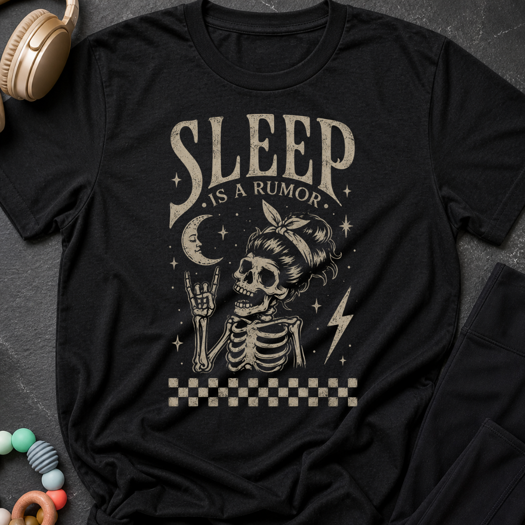 Sleep is a Rumor T-Shirt