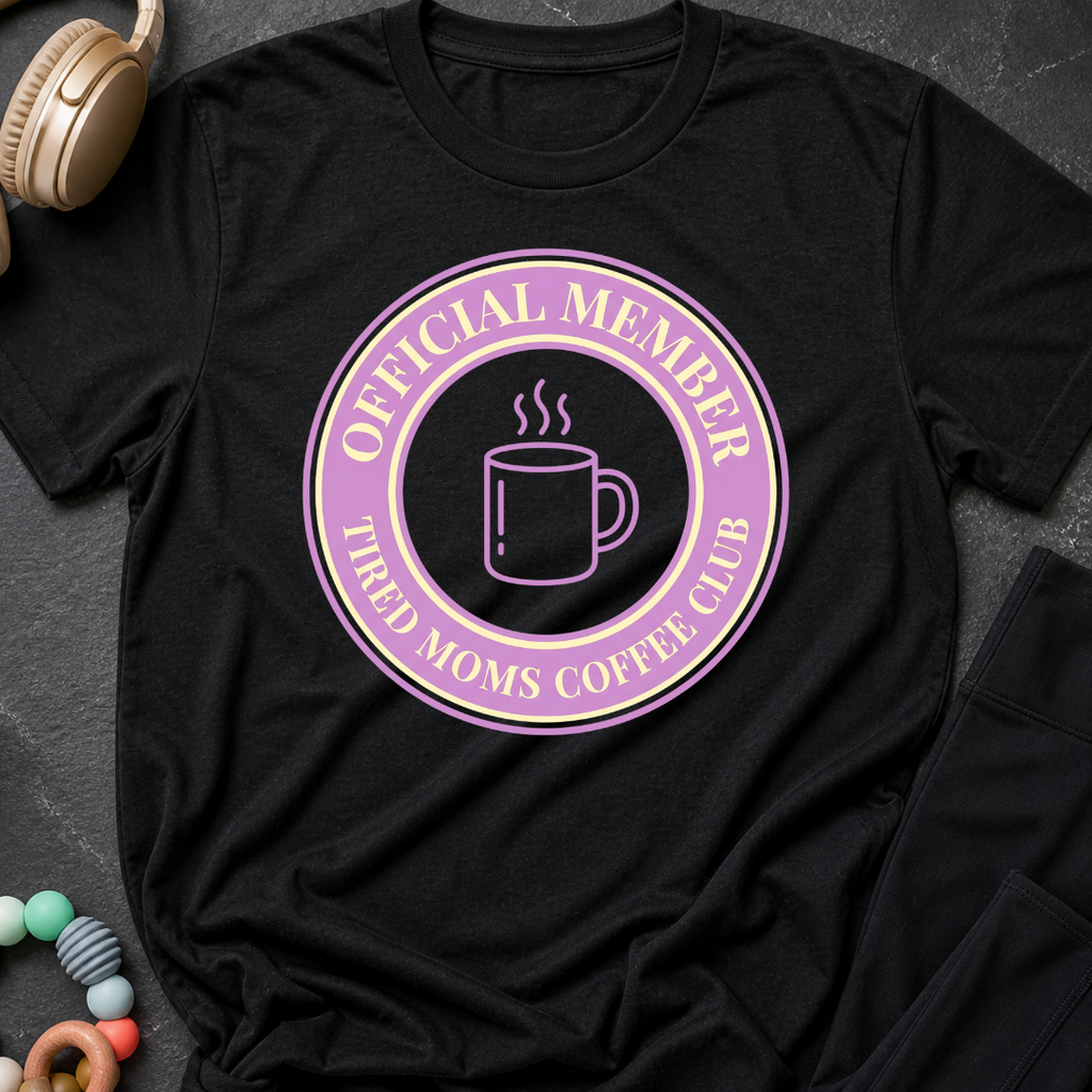 Official Member Tired Moms Coffee Club T-Shirt
