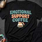 Emotional Support Coffee T-Shirt