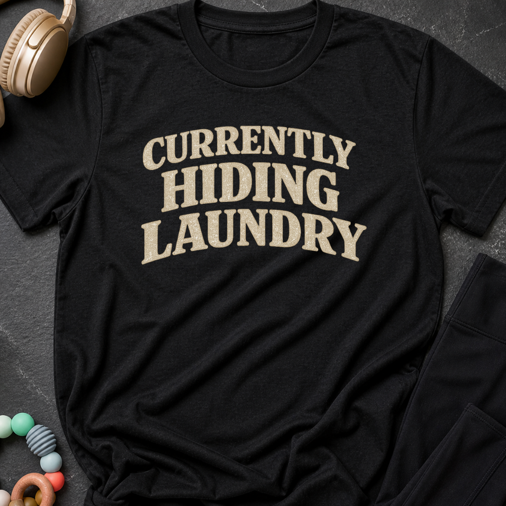 Currently Hiding Laundry T-Shirt