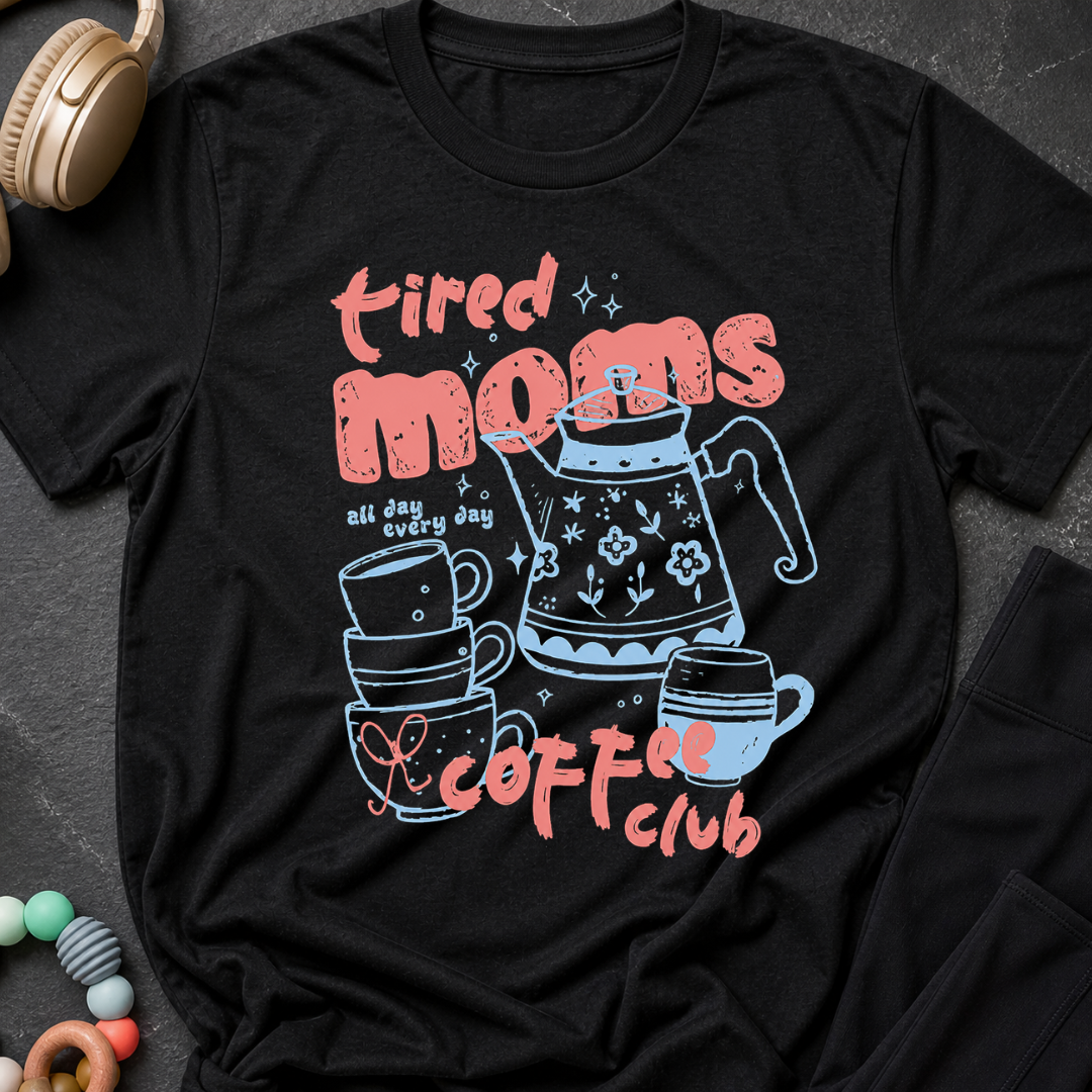 Tired Moms Coffee Club T-Shirt