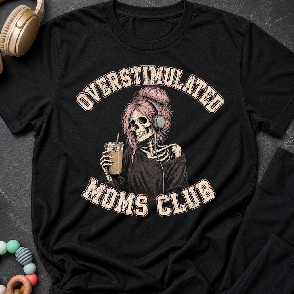 Overstimulated Moms Club T-Shirt