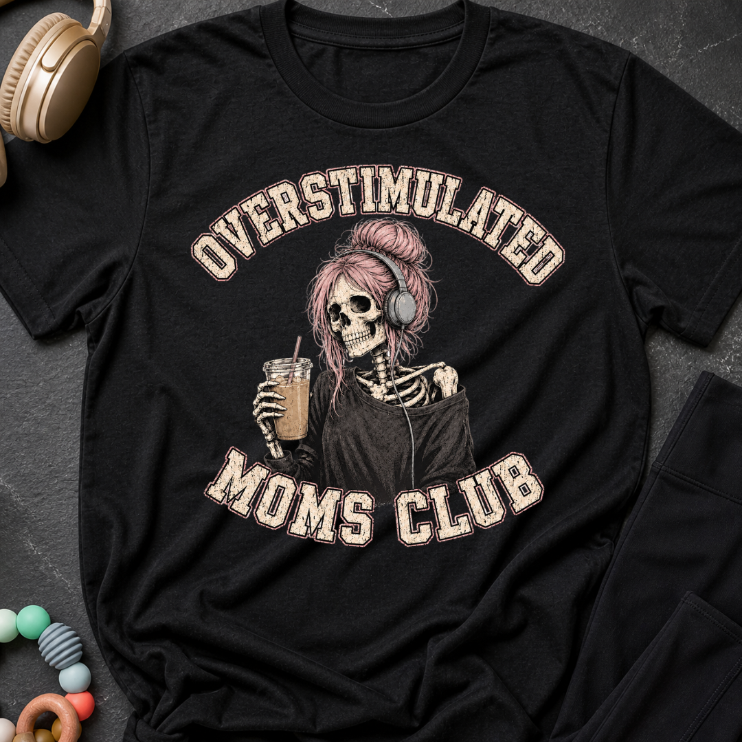 Overstimulated Moms Club T-Shirt