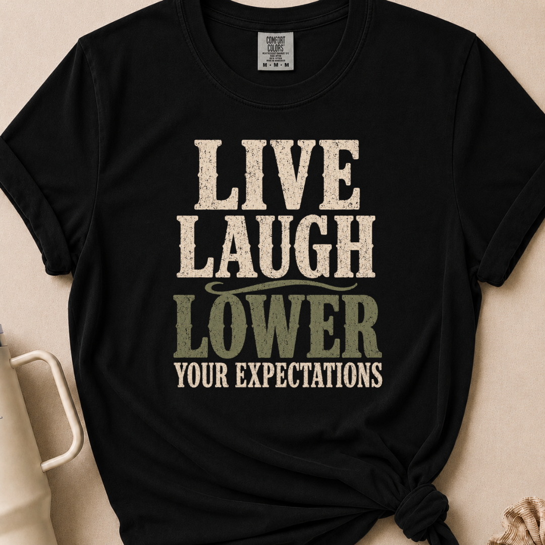 Lower your Expectations T-shirt 1