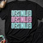 Overstimulated T-Shirt
