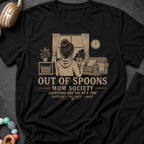 Out Of Spoons Moms Society T-Shirt