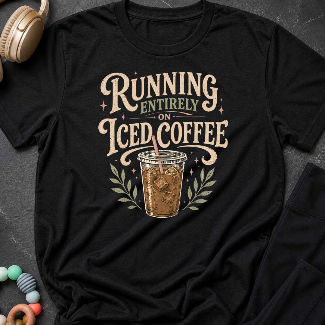 Running Entirely on Iced Coffee T-Shirt