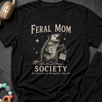 Feral Mom Society T-Shirt