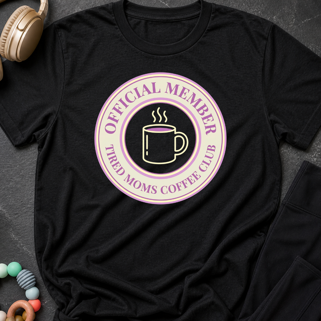 Official Member Tired Moms Coffee Club T-Shirt