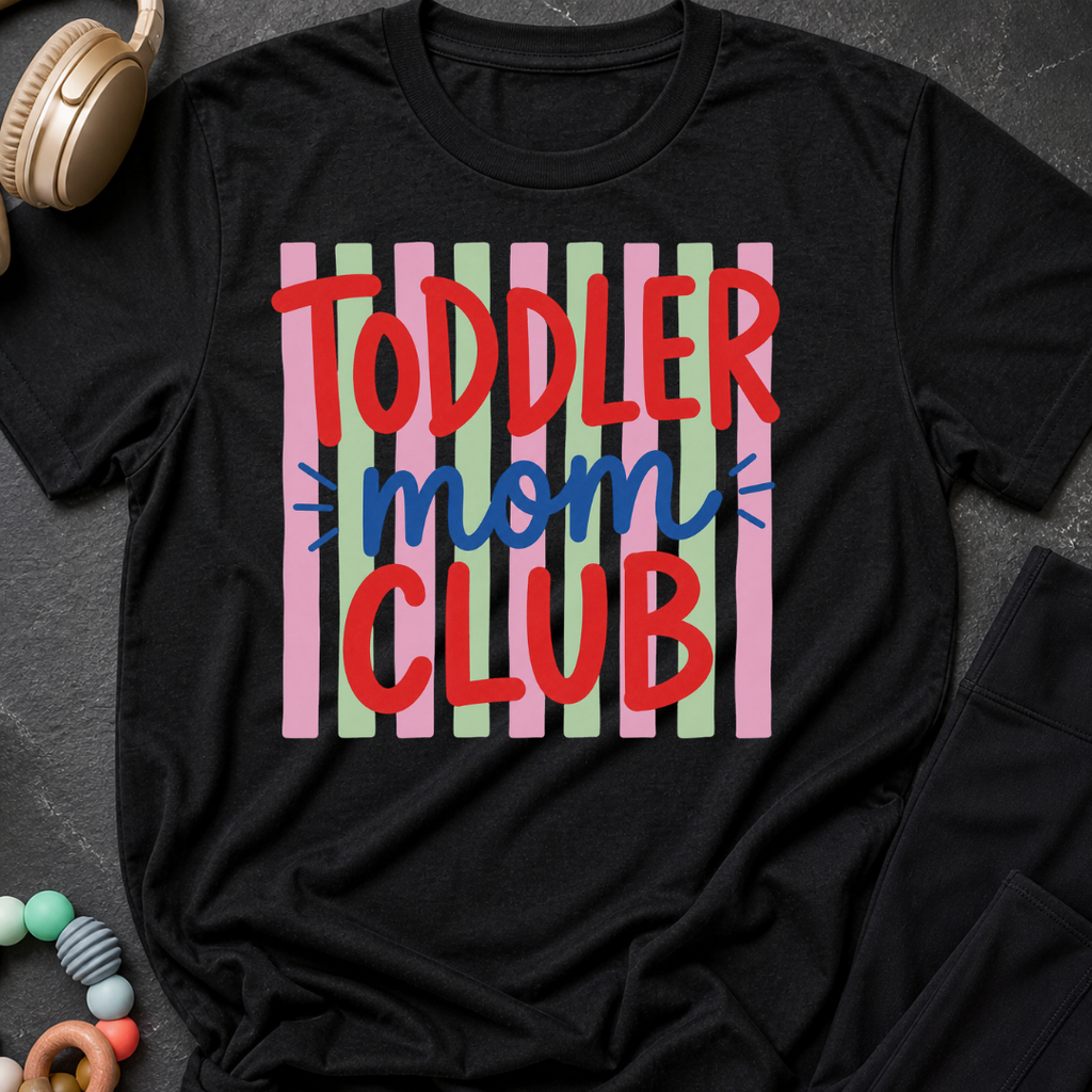 Toddler Mom Club T-Shirt