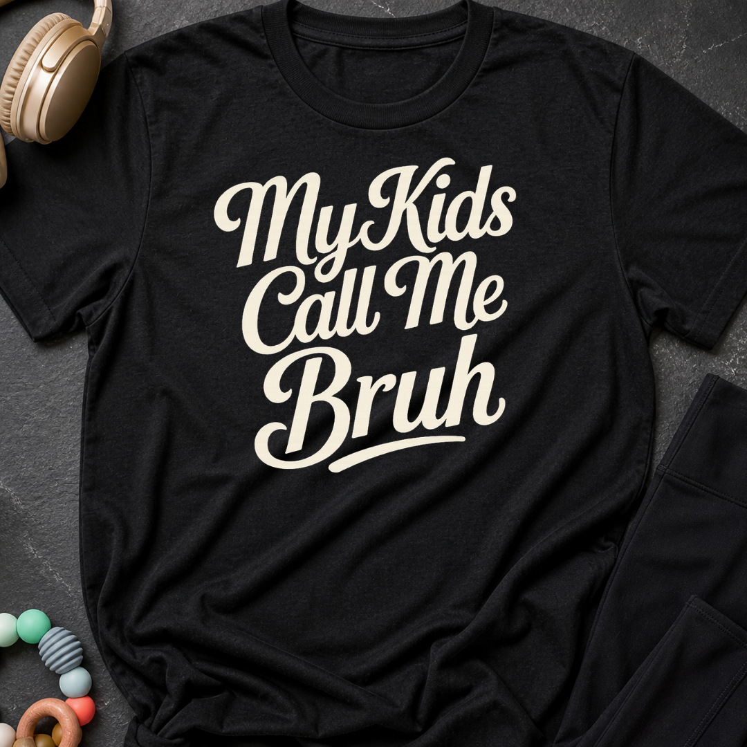 My Kids Call Me Bruh T-Shirt
