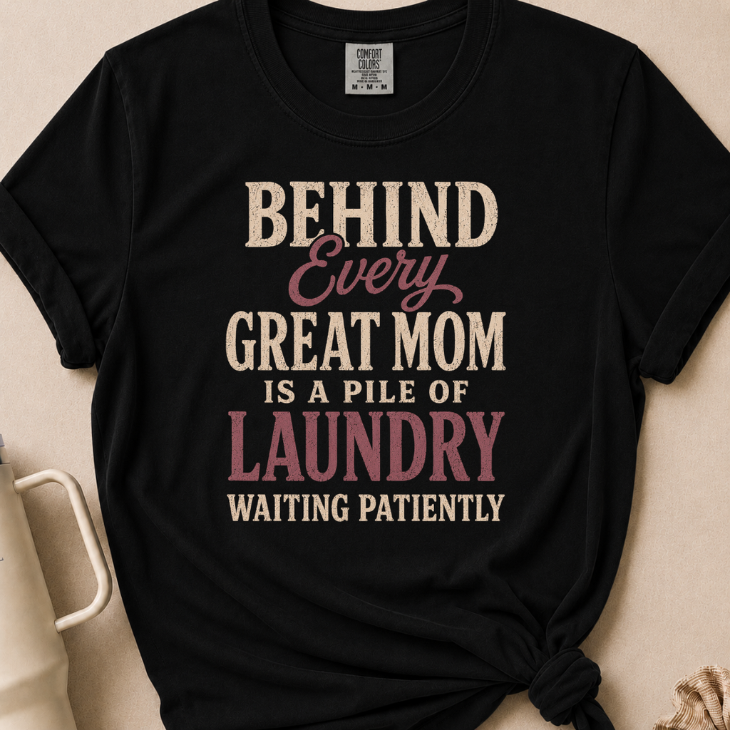 Behind Every Great Mom T-shirt 1