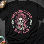 Overstimulated Moms Club T-Shirt