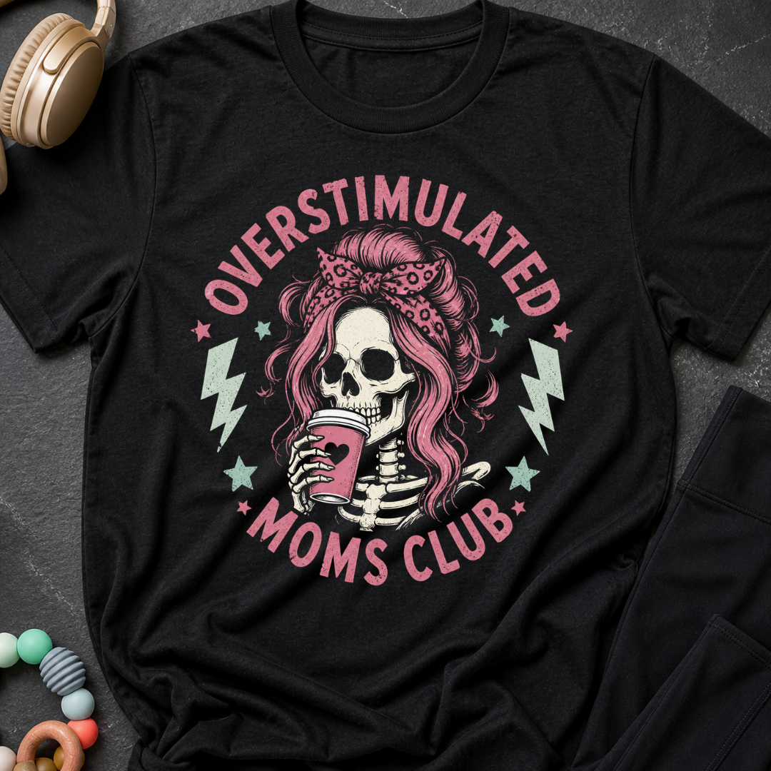 Overstimulated Moms Club T-Shirt