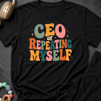 CEO of Repeating Myself T-Shirt