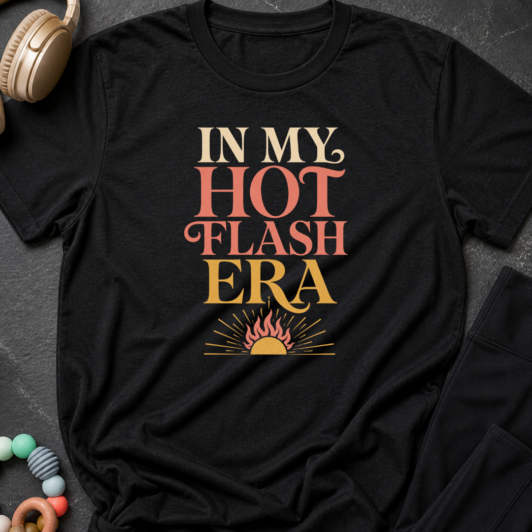 In My Hot Flash Era T-Shirt