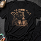 Tired Moms Club T-Shirt
