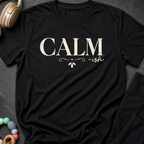 Calm-ish  T-Shirt