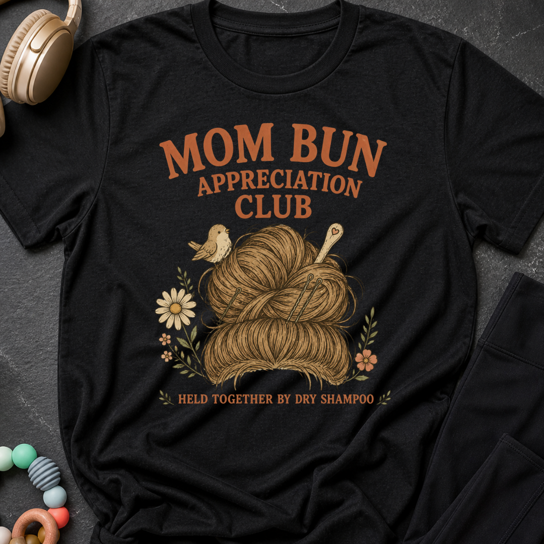 Mom Bun Appreciation Club T-Shirt