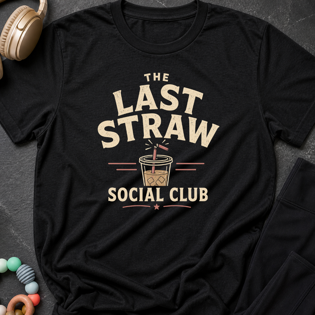 The Last Straw Social Club T-Shirt
