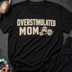 Overstimulated Mom T-Shirt