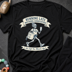 Running Late Mother's Association T-Shirt