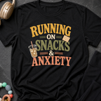 Running on Snacks and Anxiety T-Shirt