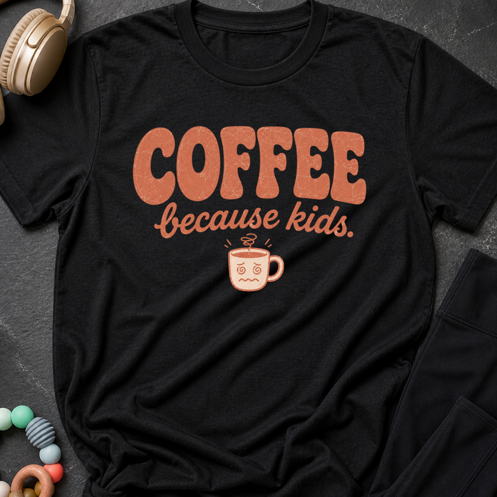 Coffee Because Kids T-Shirt