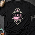 Tired Moms T-Shirt
