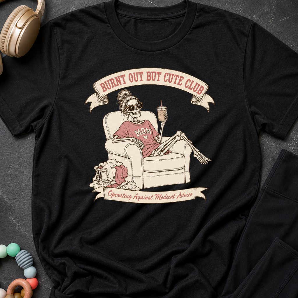 Burnt Out But Cute Club T-Shirt