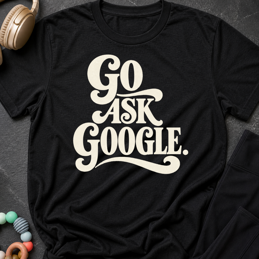 Go Ask Google T-Shirt
