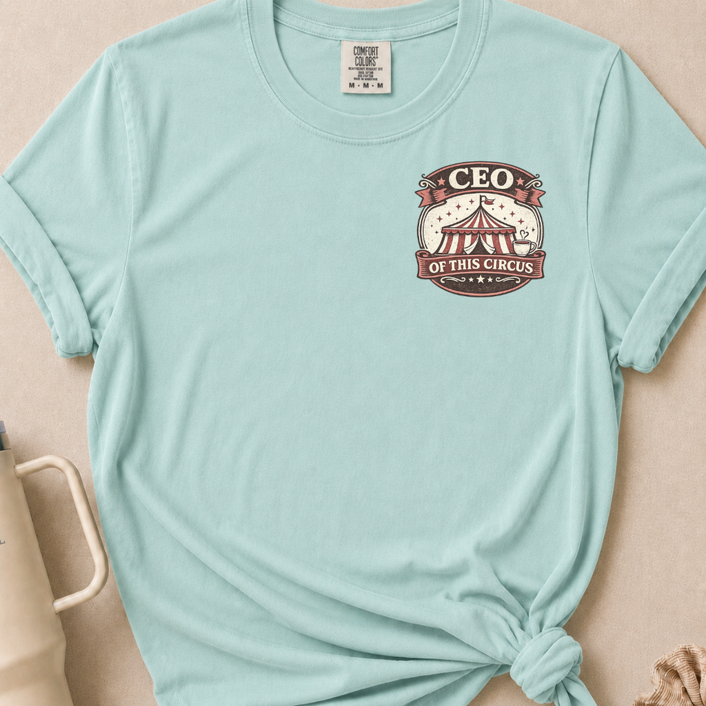 CEO of this Circus T-shirt