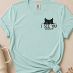 I See You T-shirt