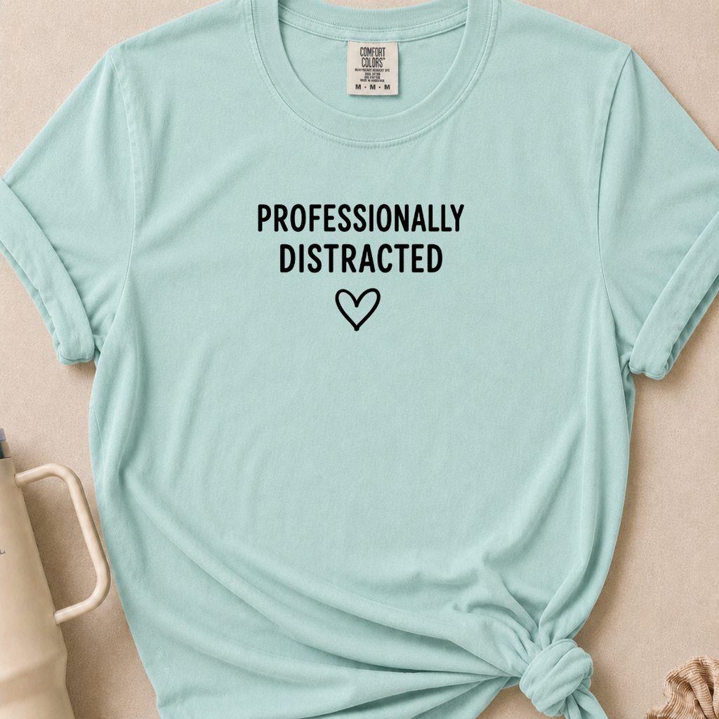 Professionally Distracted T-shirt