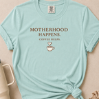 Motherhood Happens T-shirt