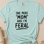 One More Mom T-shirt