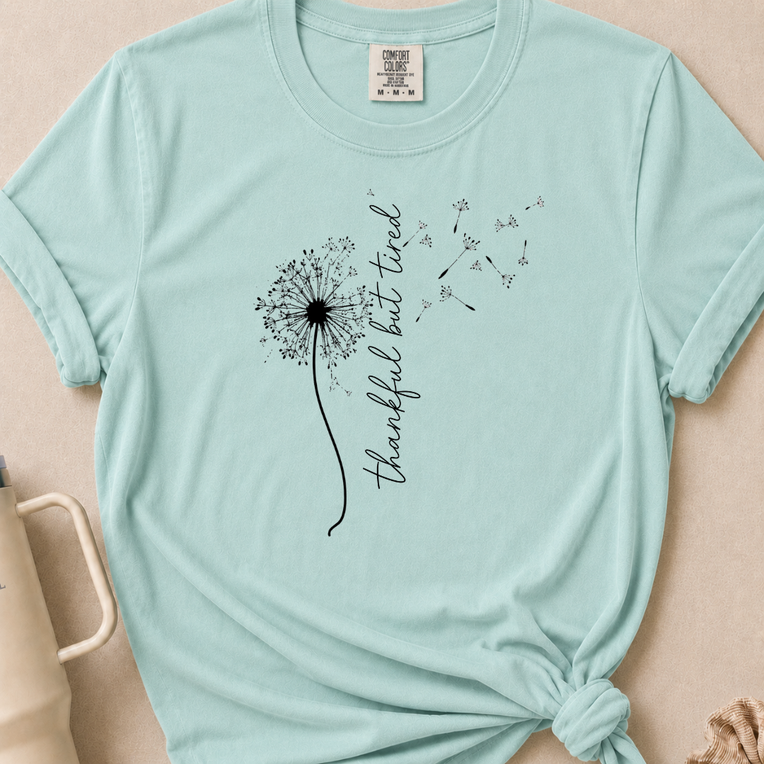 Thankful but Tired T-shirt
