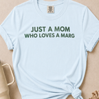 Mom Who Loves A Marg T-shirt
