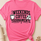 Weekends Coffee Tournaments T-Shirt
