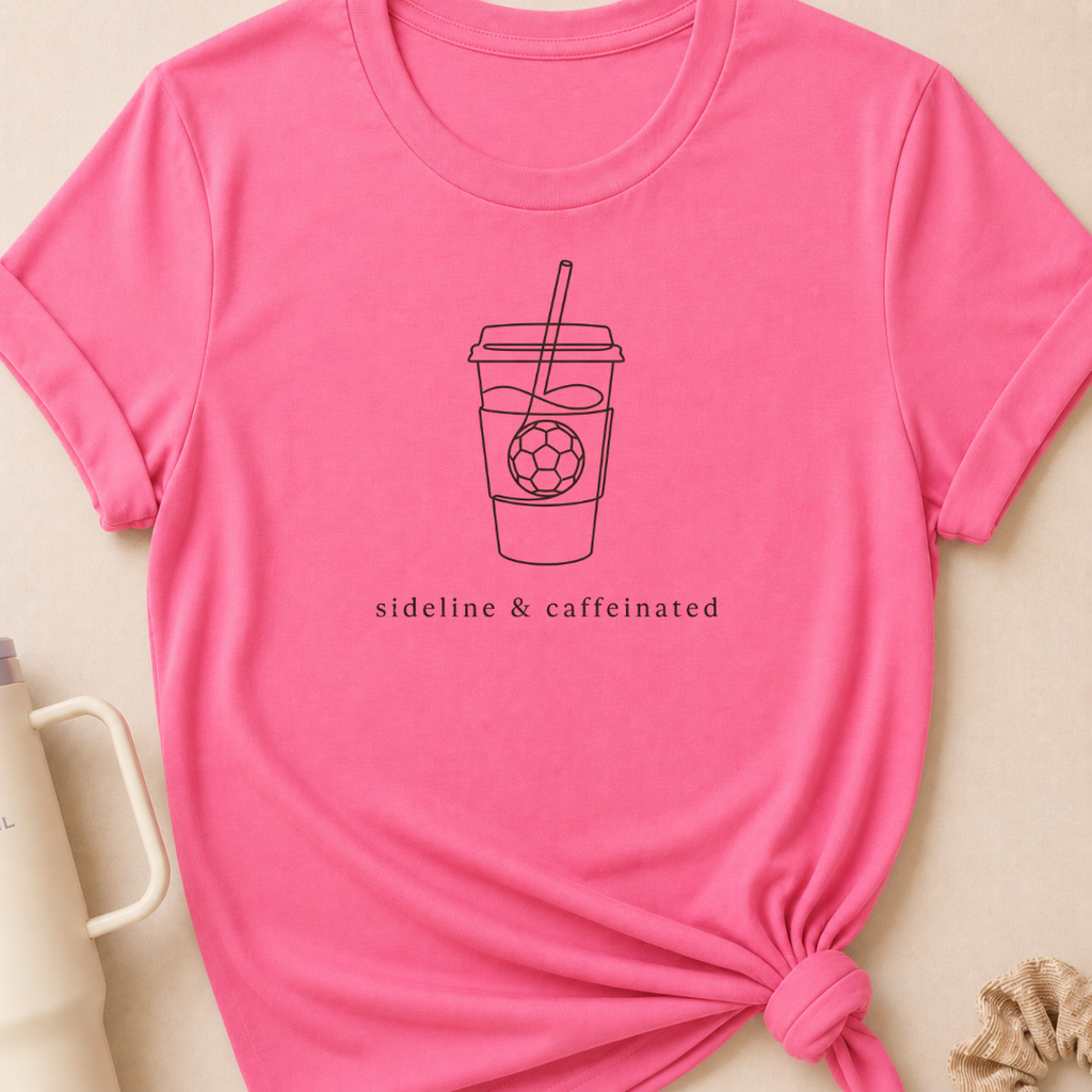 Sideline and Caffeinated T-Shirt