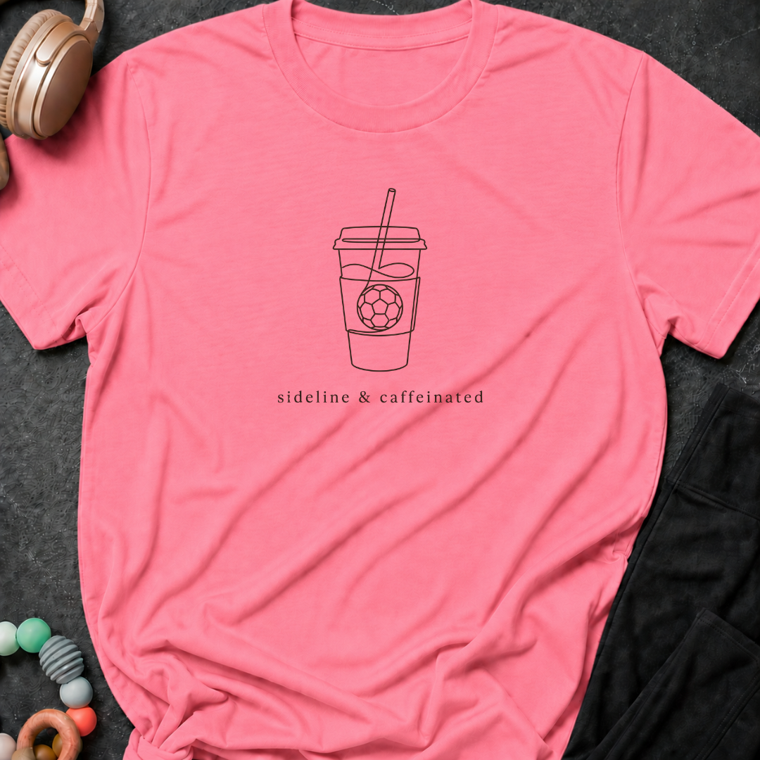 Sideline and Caffeinated T-Shirt