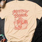 Mentally on the Beach T-Shirt
