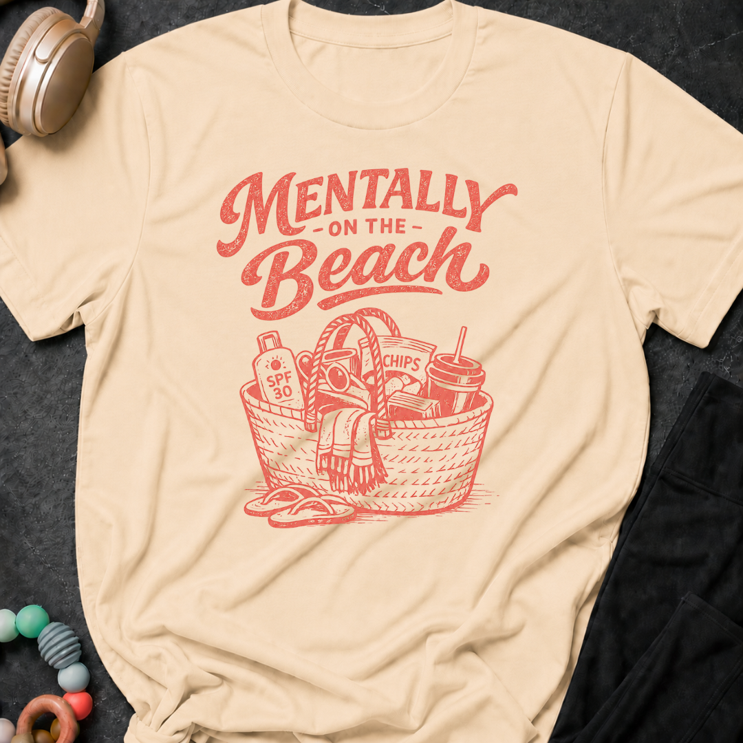 Mentally on the Beach T-Shirt
