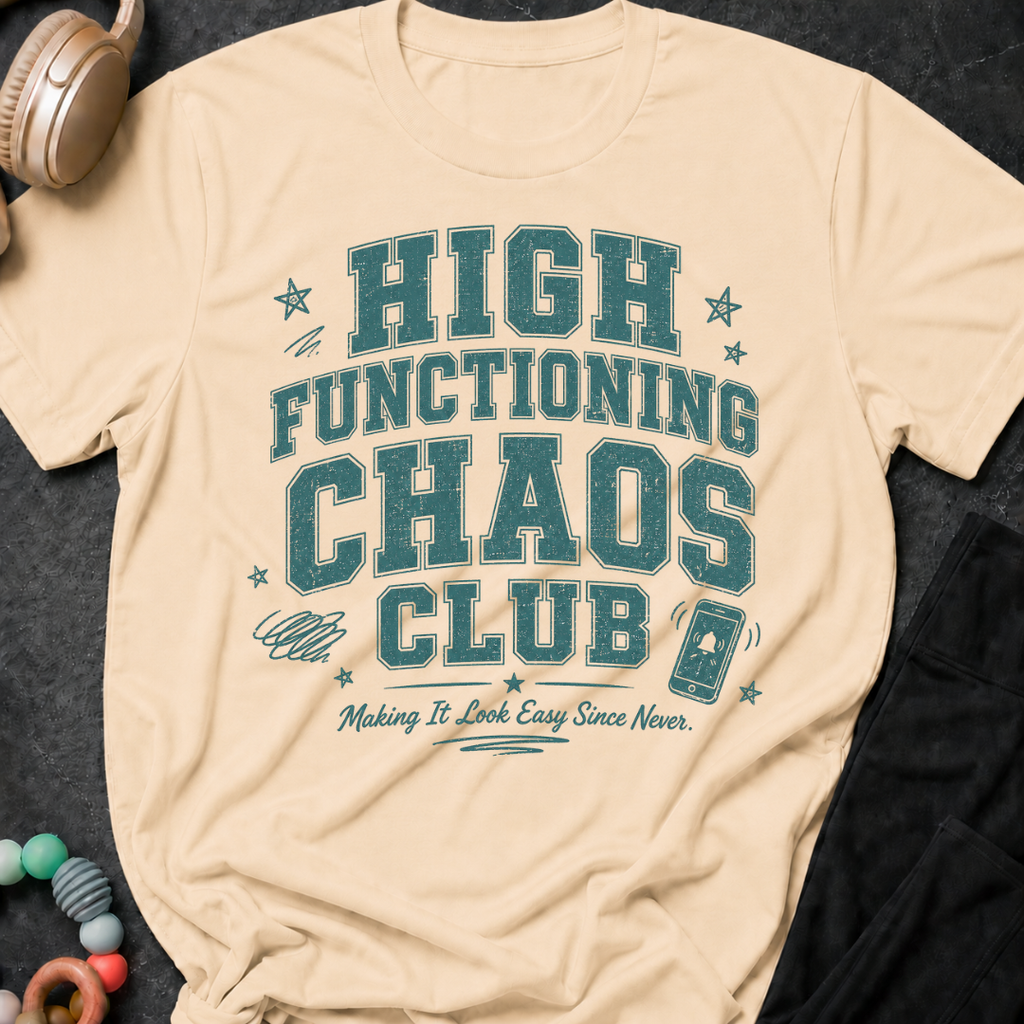 High Functioning Chaos Club T-Shirt