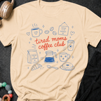 Tired Moms Coffee Club T-Shirt