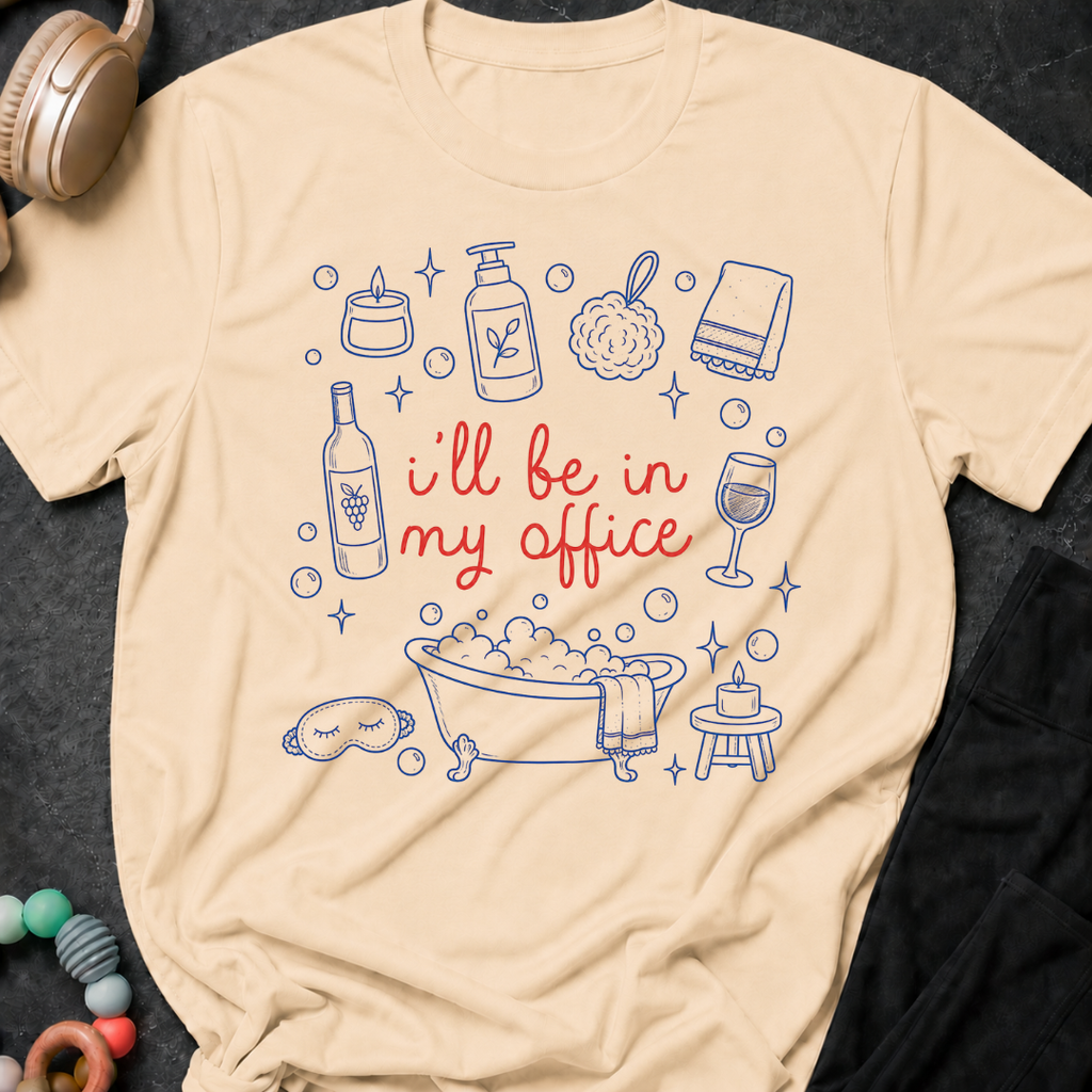 I'll be in my office T-Shirt