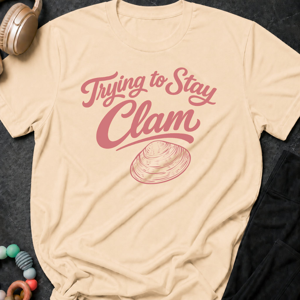 Trying to Stay Clam T-Shirt
