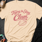 Trying to Stay Clam T-Shirt
